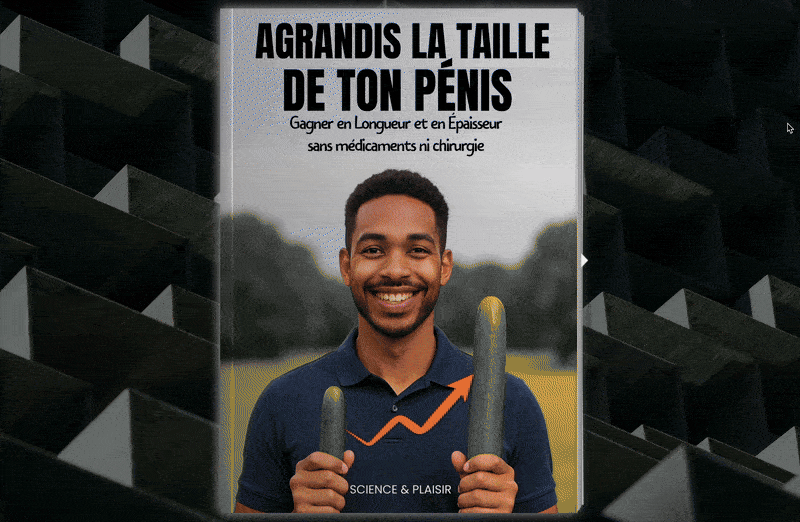Agrandis la taille de ton Pénis : Gagner en Longueur et en Épaisseur
