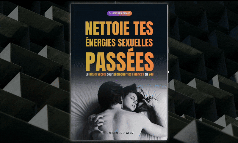 Nettoie tes Énergies Sexuelles Passées : Le Rituel Secret pour débloquer tes finances en 24h