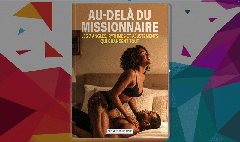 Au-delà du Missionnaire : les 7 angles, rythmes et ajustements qui changent tout