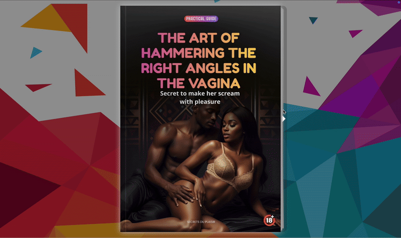 The art of hammering the right angles in the vagina to make her scream with pleasure